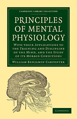 Principles of Mental Physiology by William Benjamin Carpenter