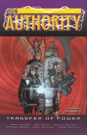 The Authority, Vol. 4: Transfer of Power by Mark Millar, Tom Peyer, Frank Quitely