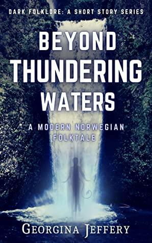 Beyond Thundering Waters by Georgina Jeffery