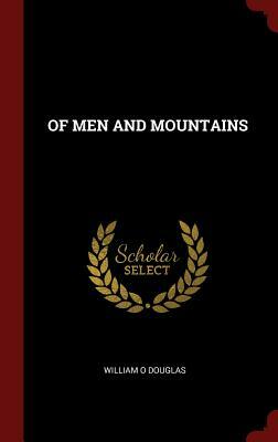 Of Men and Mountains by William O. Douglas