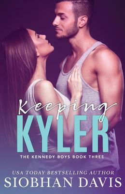 Keeping Kyler by Siobhan Davis