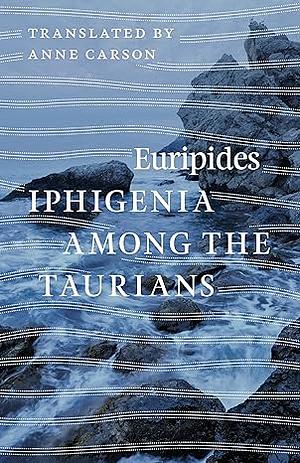 Iphigenia Among the Taurians by Euripides