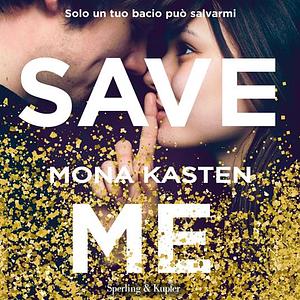 Save Me by Mona Kasten