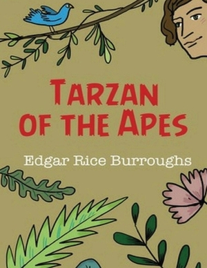 Tarzan of the Apes (Annotated) by Edgar Rice Burroughs