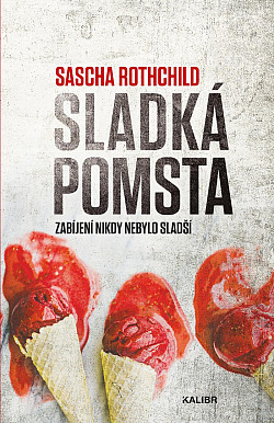 Sladká pomsta by Sascha Rothchild