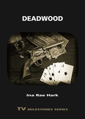 Deadwood by Ina Rae Hark