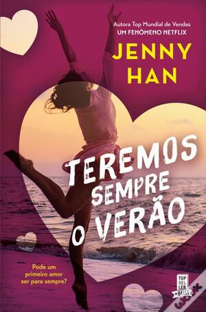 Teremos Sempre o Verão by Jenny Han