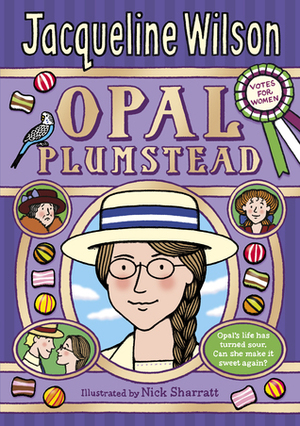 Opal Plumstead by Nick Sharratt, Jacqueline Wilson