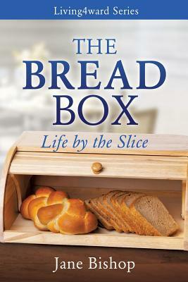 The Bread Box by Jane Bishop