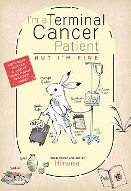 I'm a Terminal Cancer Patient, But I'm Fine. by Hilnama