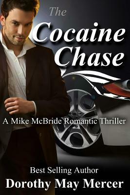 The Cocaine Chase by Dorothy May Mercer