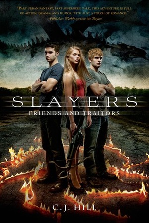 Friends and Traitors by C.J. Hill
