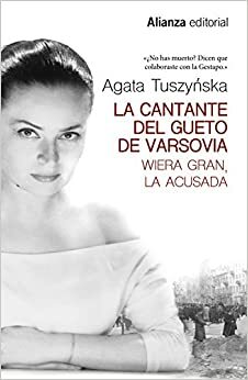 La cantante del gueto de Varsovia by Agata Tuszyńska