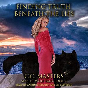 Finding Truth Beneath the Lies by C.C. Masters