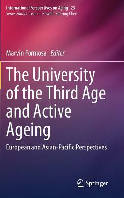 The University of the Third Age and Active Ageing: European and Asian-Pacific Perspectives by 