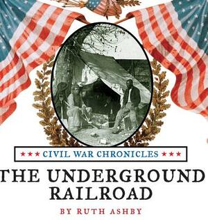 The Underground Railroad by Ruth Ashby