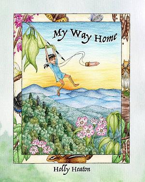 My Way Home by Holly Heaton