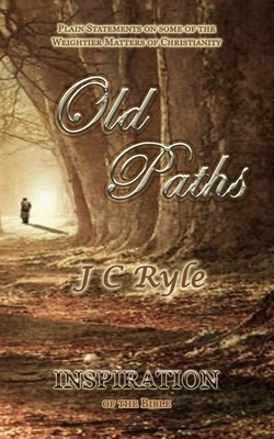 Old Paths: Inspiration by J.C. Ryle