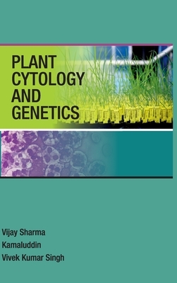 Plant Cytology And Genetics by Kamaluddin, Vivek Kumar Singh, Vijay Sharma