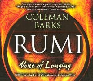 Rumi: Voice of Longing by Coleman Barks, Rumi