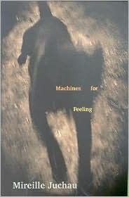 Machines for Feeling by Mireille Juchau