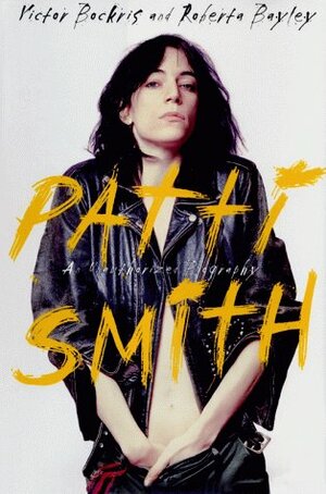Patti Smith: An Unauthorized Biography by Victor Bockris