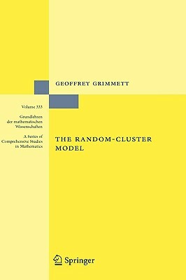 The Random-Cluster Model by Geoffrey R. Grimmett