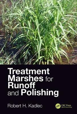 Treatment Marshes for Runoff and Polishing by Robert H. Kadlec