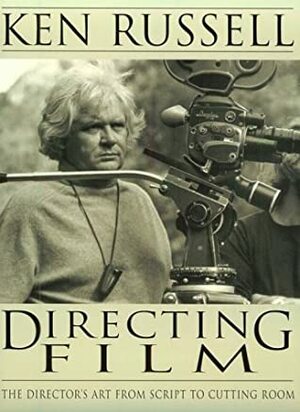 Directing Films (P) by Ken Russell