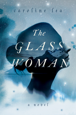 The Glass Woman by Caroline Lea