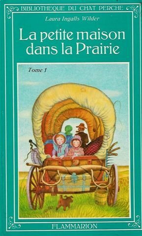 La petite maison dans la prairie by Hélène Seyrès, Laura Ingalls Wilder