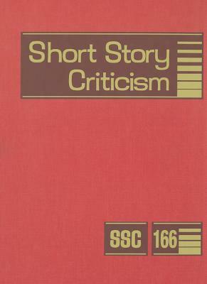 Short Story Criticism: Excerpts from Criticism of the Works of Short Fiction Writers by Gale