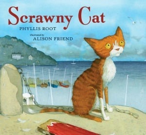 Scrawny Cat by Alison Friend, Phyllis Root