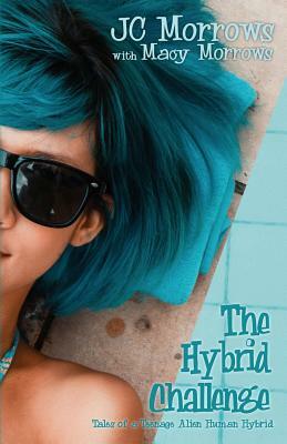 The Hybrid Challenge by Macy Morrows, Jc Morrows