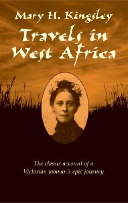 Travels in West Africa by Mary Henrietta Kingsley