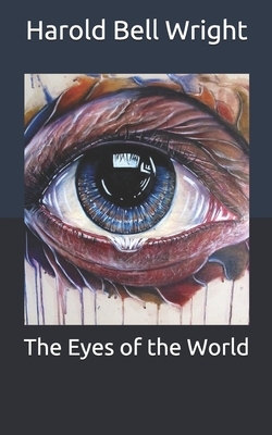 The Eyes of the World by Harold Bell Wright