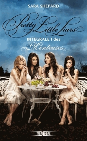 Pretty Little Liars - Intégrale I des Menteuses by Sara Shepard