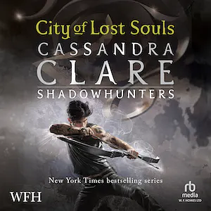 City of Lost Souls by Cassandra Clare