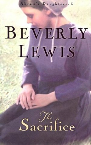 The Sacrifice by Beverly Lewis