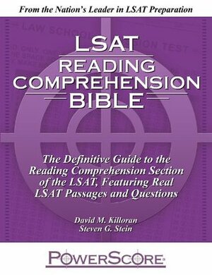 The PowerScore LSAT Reading Comprehension Bible by David M. Killoran, Steven G. Stein