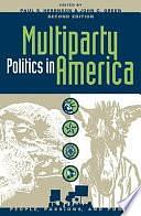 Multiparty Politics in America: Prospects and Performance by John Clifford Green, Paul S. Herrnson