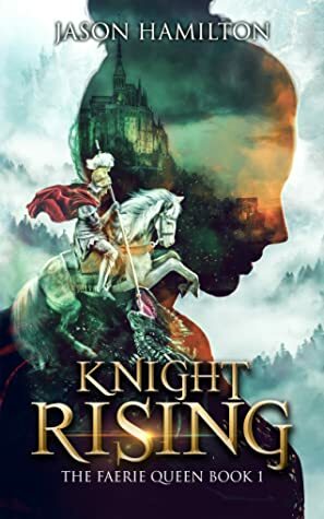 Knight Rising by Jason Hamilton