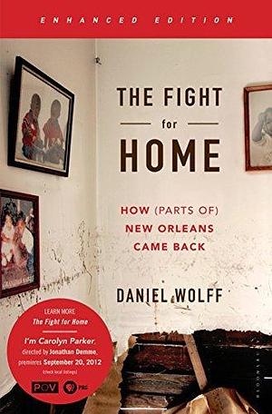 The Fight for Home by Daniel Wolff, Daniel Wolff