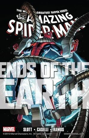 Spider-Man: Ends of the Earth by Dan Slott, Ty Templeton, Matthew Clark, Rob Williams, Brian Clevinger, Stefano Caselli, Thony Silas, Humberto Ramos