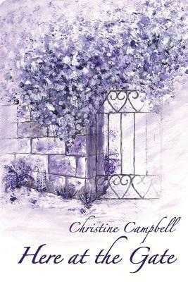 Here at the Gate by Christine Campbell