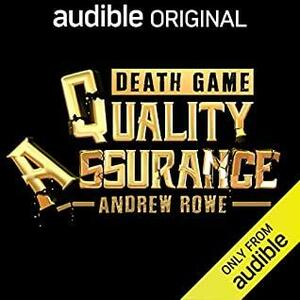Death Game Quality Assurance by Andrew Rowe