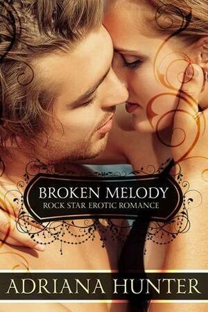 Broken Melody by Adriana Hunter