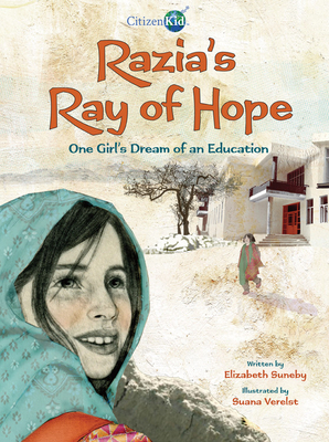 Razia's Ray of Hope: One Girl's Dream of an Education by Elizabeth Suneby