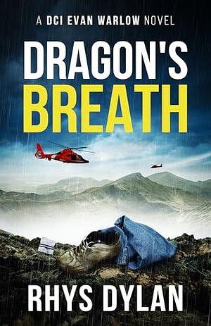 Dragon's Breath by Rhys Dylan, Rhys Dylan