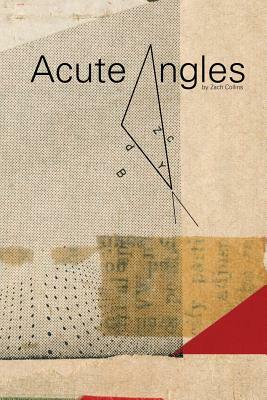 Acute Angles by Zach Collins